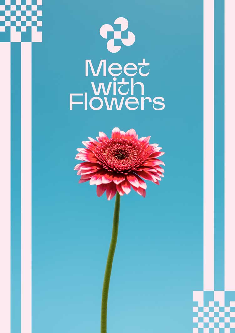 Meet with Flowers